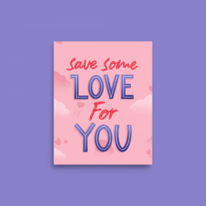 “Save Some Love For You” Matte Art Print – 8×10 Inspirational Wall Art