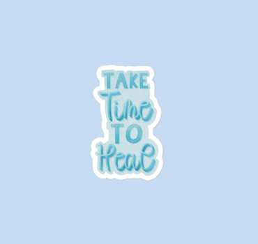 "Take Time To Heal” Vinyl Sticker